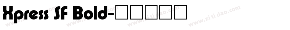 Xpress SF Bold字体转换